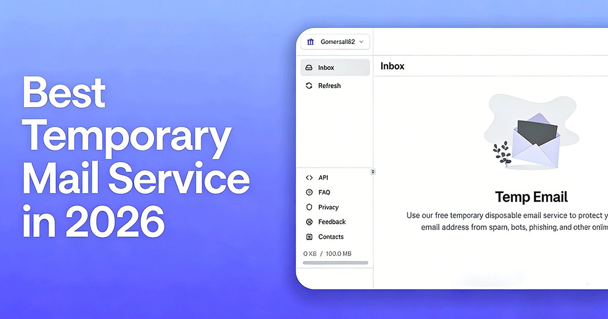 What is the Best Temporary Mail Service in 2026? Top 10 Practical Review Guides