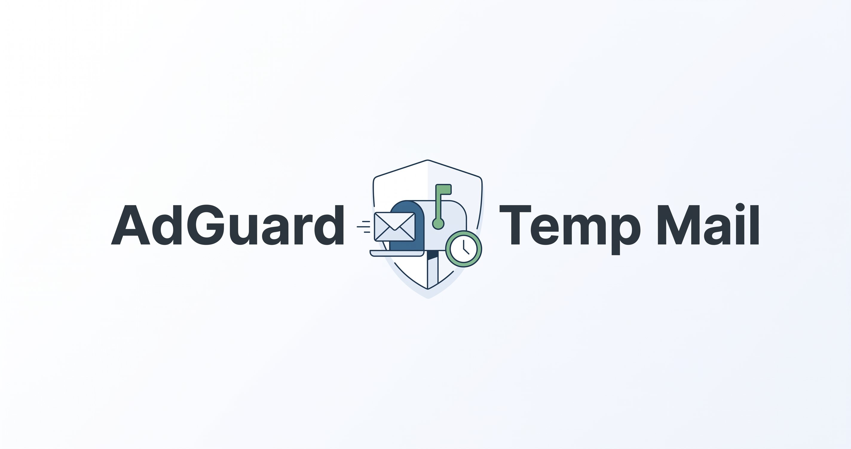 AdGuard Temp Mail: Is AdGuard Email Protection the Same as Temporary Email?